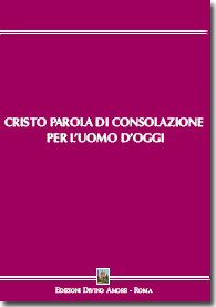 Il libro 'Cristo parola di consolazione per l'uomo d'oggi' a cura del C.N.S.