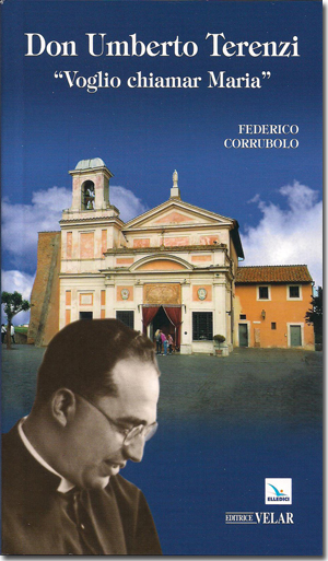 DON UMBERTO TERENZI »Voglio chiamar Maria» di Federico Corrubolo; Edizioni Velar