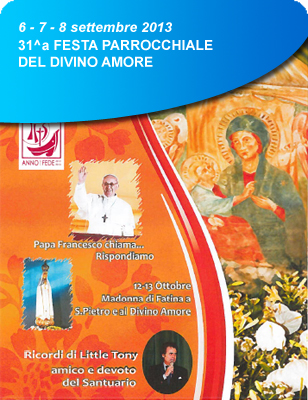 6 - 7 - 8 settembre 2013: 31a Festa della Comunità parrocchiale del Divino Amore