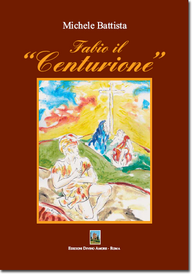 Il libro 'Fabio il Centurione' di Michele Battista
