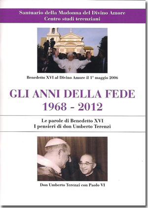 Gli anni della fede: riflessioni con Benedetto XVI e Don Umberto... sulla fede e il Credo per la professione di fede, da fare tutti i giorni, oppure frequentemente.