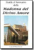 Il libro 'Guida al Santuario della Madonna del Divino Amore' a cura di Silvana Cecconi