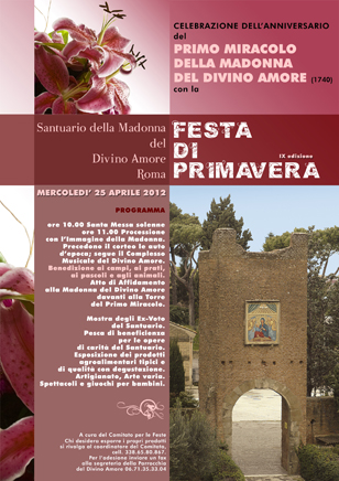 Mercoledì 25 aprile 2012: celebrazione dell'Anniversario del Primo Miracolo della Madonna del Divino Amore con la Festa di Primavera